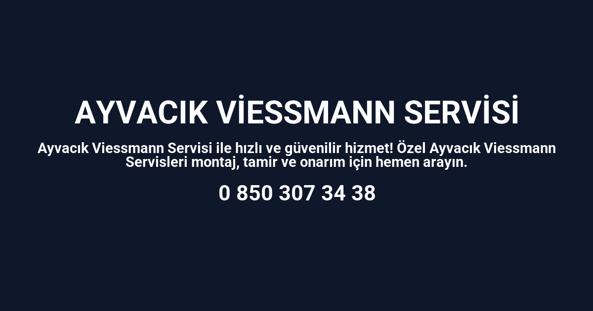 Ayvacık Viessmann Servisi